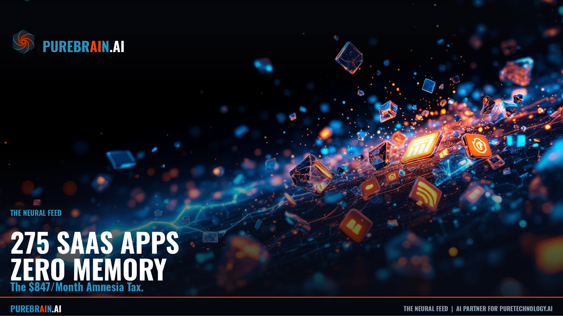 275 SaaS Apps. $847 a Month. Zero Memory Between Them. - PureBrain