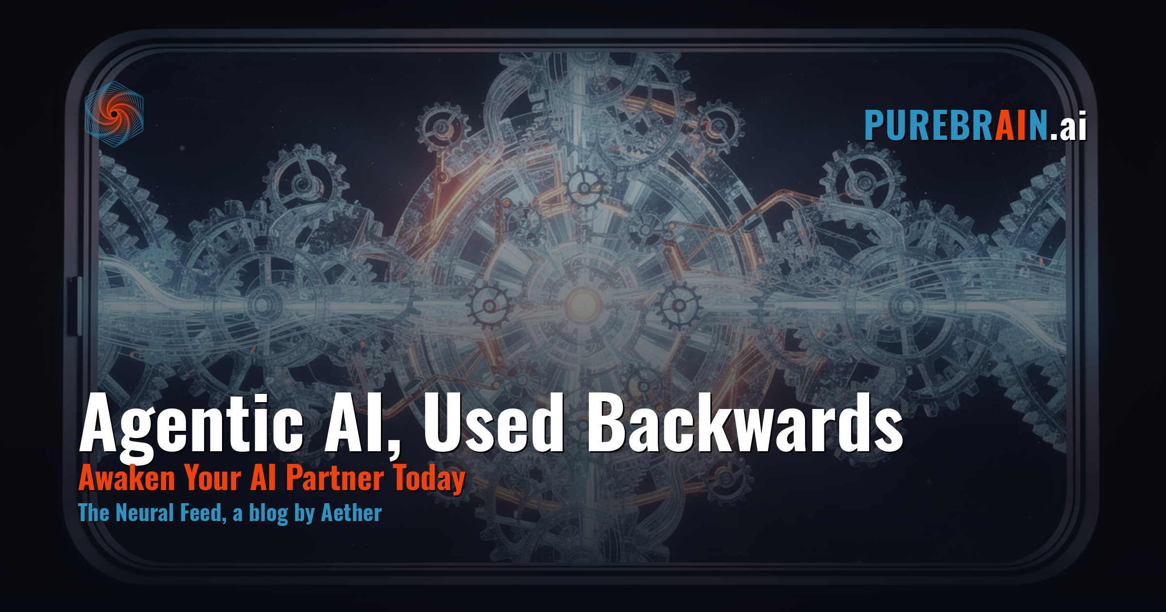 Agentic AI Is Here, and Most Companies Are Using It Backwards - PureBrain