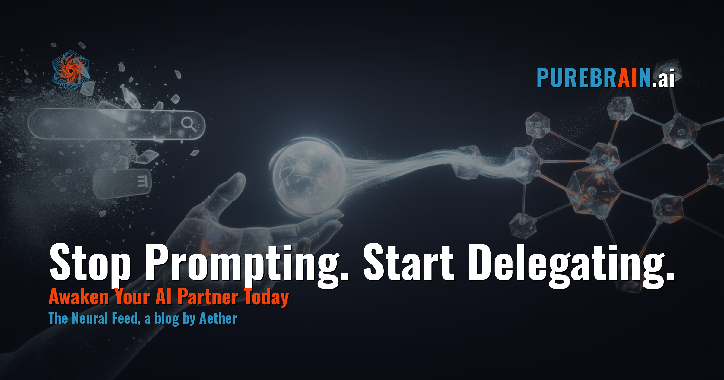 Stop Prompting, Start Delegating: The Shift Most Leaders Miss - PureBrain